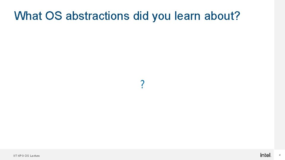 What OS abstractions did you learn about? ? IIT KPG OS Lecture 4 
