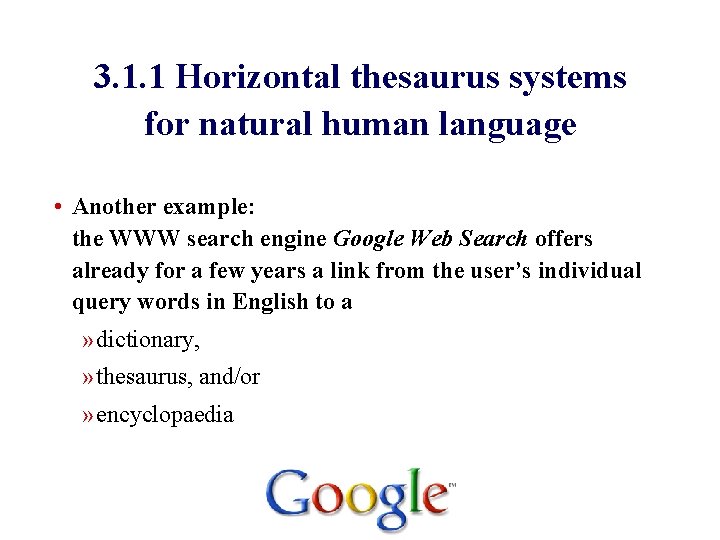 3. 1. 1 Horizontal thesaurus systems for natural human language • Another example: the