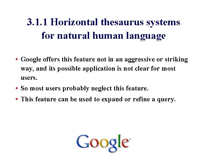 3. 1. 1 Horizontal thesaurus systems for natural human language • Google offers this