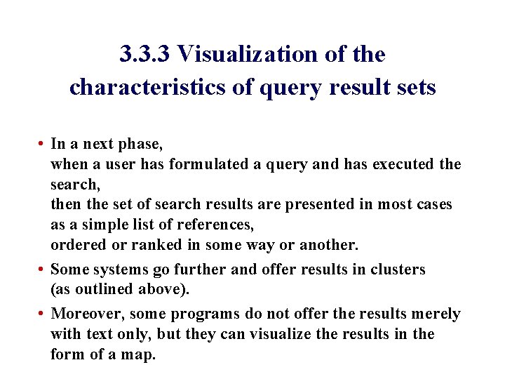 3. 3. 3 Visualization of the characteristics of query result sets • In a