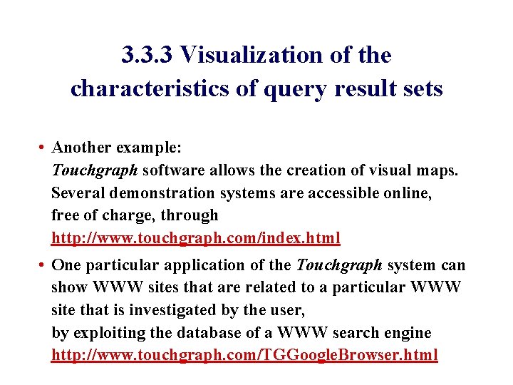 3. 3. 3 Visualization of the characteristics of query result sets • Another example: