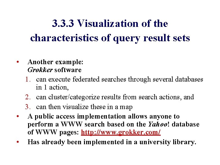3. 3. 3 Visualization of the characteristics of query result sets • Another example: