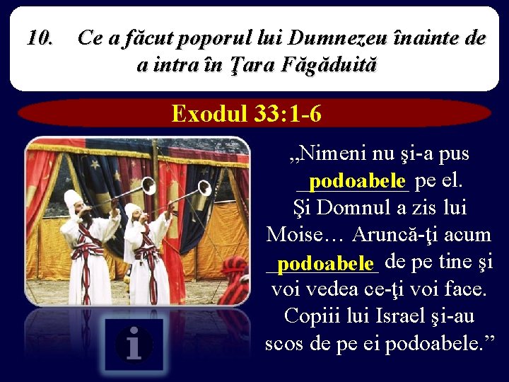 10. Ce a făcut poporul lui Dumnezeu înainte de a intra în Ţara Făgăduită