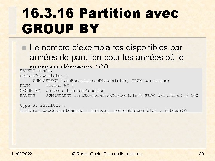 16. 3. 16 Partition avec GROUP BY n Le nombre d’exemplaires disponibles par années