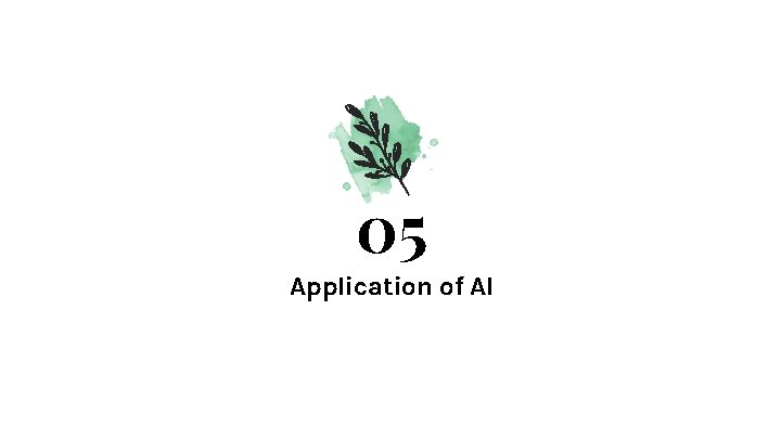 05 Application of AI 