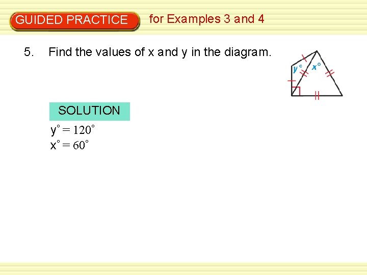 GUIDED PRACTICE 5. for Examples 3 and 4 Find the values of x and