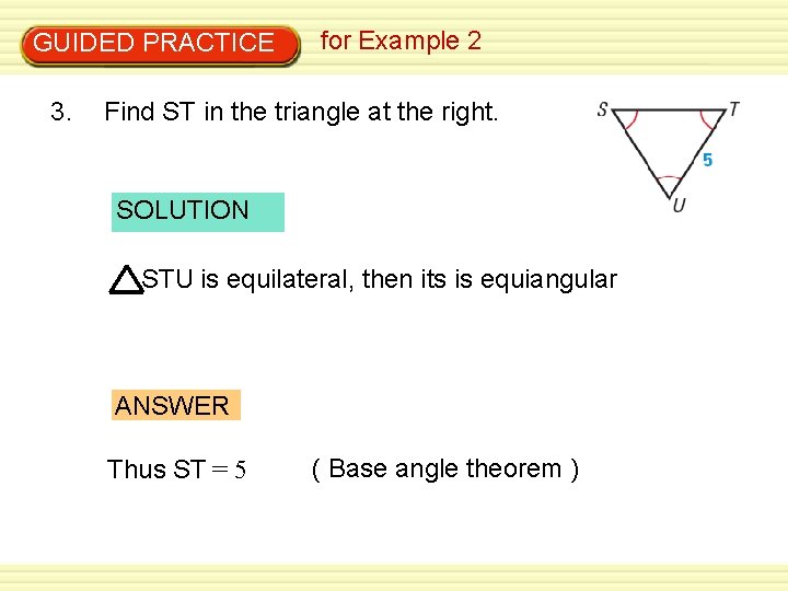 GUIDED PRACTICE 3. for Example 2 Find ST in the triangle at the right.