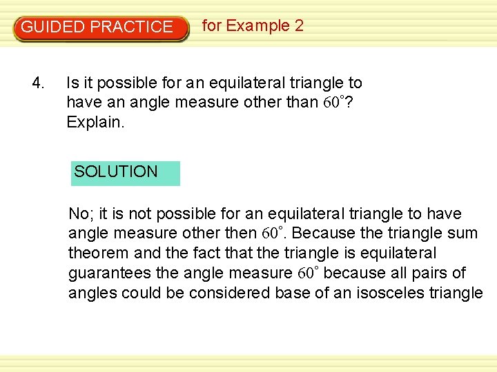 GUIDED PRACTICE 4. for Example 2 Is it possible for an equilateral triangle to