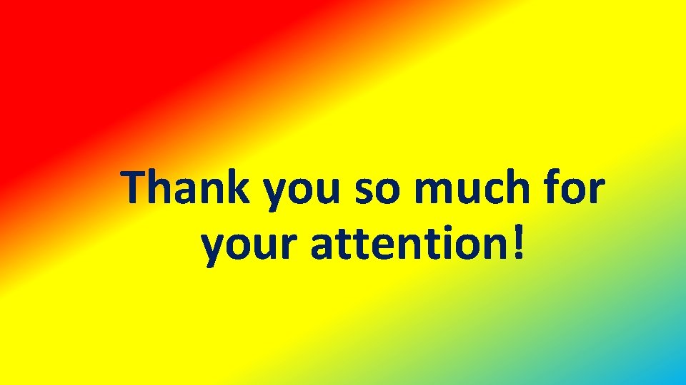 Thank you so much for your attention! 