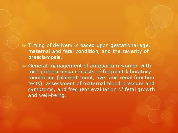  Timing of delivery is based upon gestational age, maternal and fetal condition, and