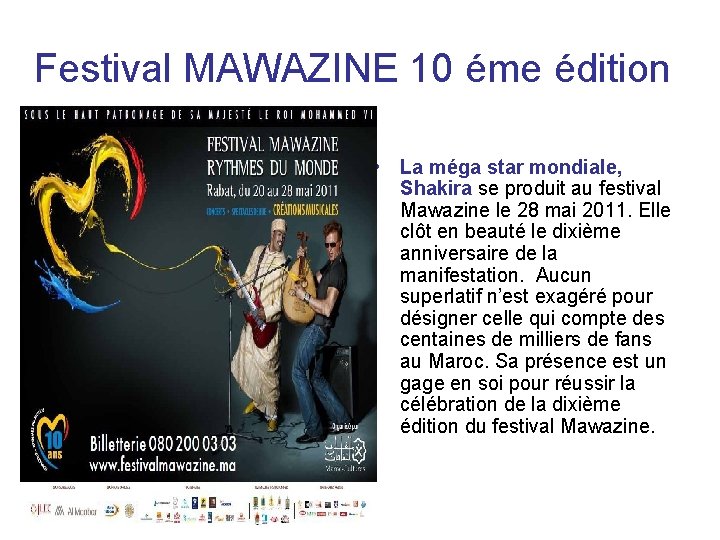 Festival MAWAZINE 10 éme édition • La méga star mondiale, Shakira se produit au