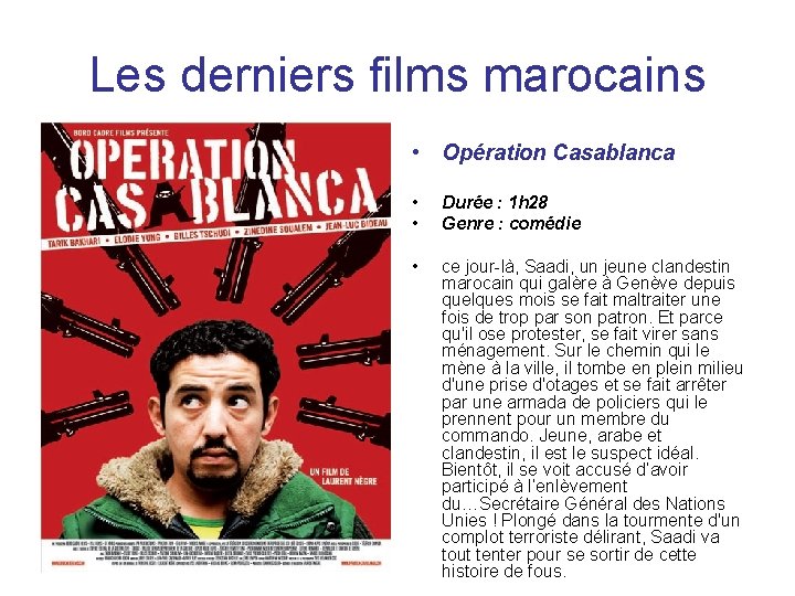 Les derniers films marocains • Opération Casablanca • • Durée : 1 h 28