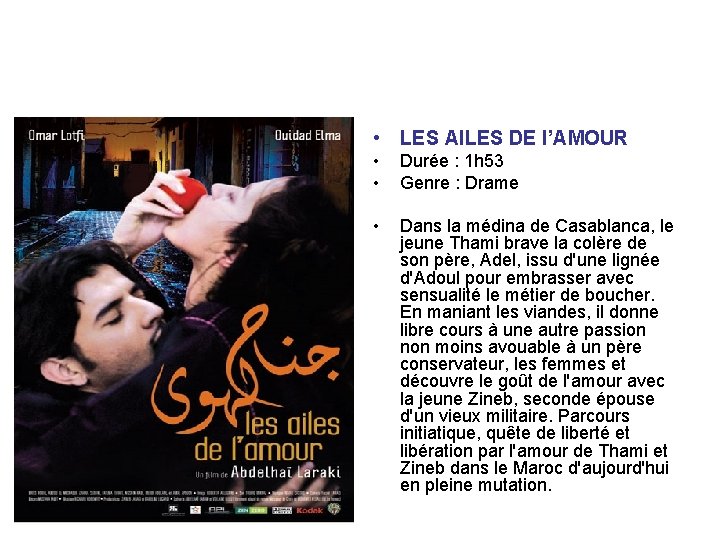  • LES AILES DE l’AMOUR • • Durée : 1 h 53 Genre