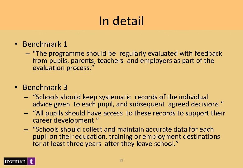In detail • Benchmark 1 – “The programme should be regularly evaluated with feedback