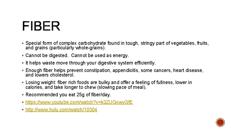 § Special form of complex carbohydrate found in tough, stringy part of vegetables, fruits,