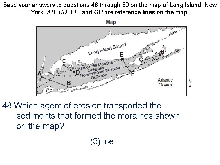 Base your answers to questions 48 through 50 on the map of Long Island,
