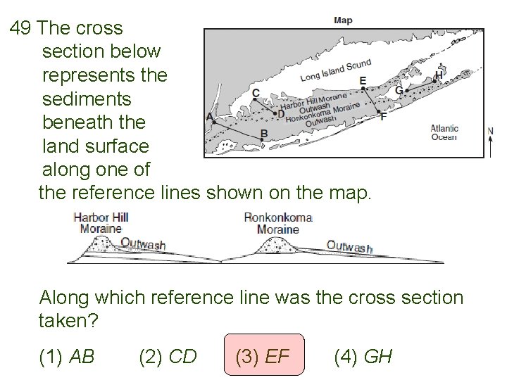 49 The cross section below represents the sediments beneath the land surface along one