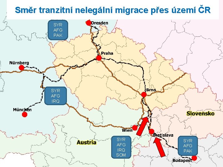 Směr tranzitní nelegální migrace přes území ČR SYR AFG PAK SYR AFG IRQ SOM