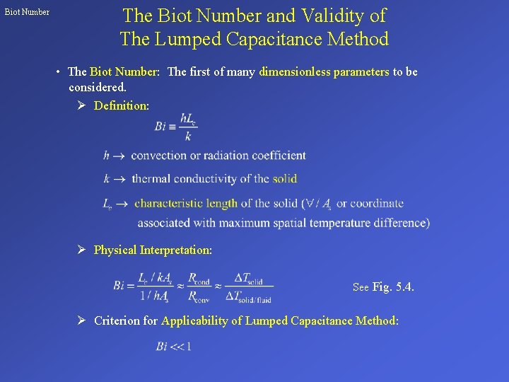 Biot Number The Biot Number and Validity of The Lumped Capacitance Method • The