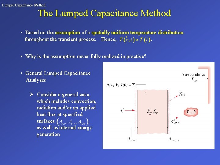 Lumped Capacitance Method The Lumped Capacitance Method • Based on the assumption of a
