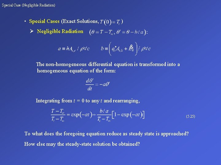 Special Case (Negligible Radiation) • Special Cases (Exact Solutions, ) Ø Negligible Radiation The