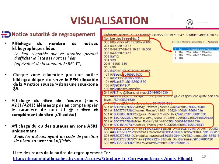 VISUALISATION Notice autorité de regroupement • Affichage du nombre bibliographiques liées de notices Le