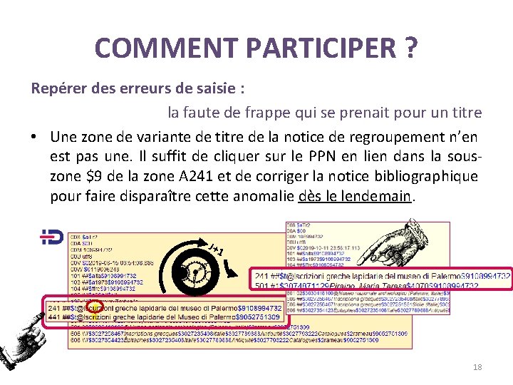 COMMENT PARTICIPER ? Repérer des erreurs de saisie : la faute de frappe qui