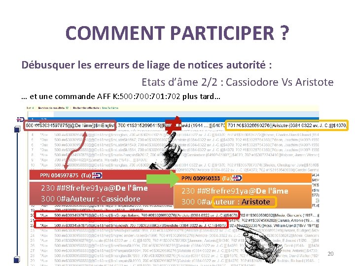 COMMENT PARTICIPER ? Débusquer les erreurs de liage de notices autorité : Etats d’âme