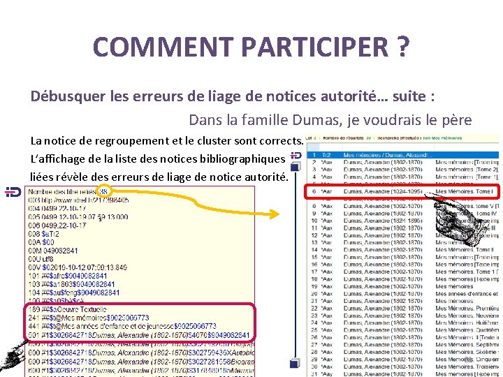 COMMENT PARTICIPER ? Débusquer les erreurs de liage de notices autorité… suite : Dans