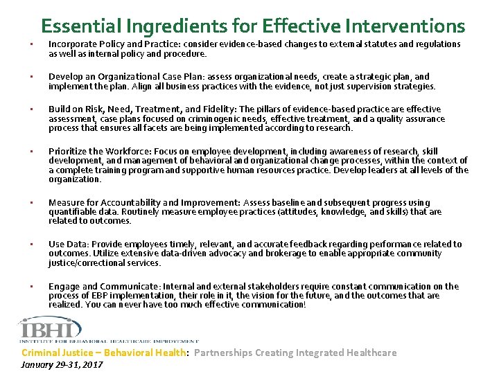  • Essential Ingredients for Effective Interventions Incorporate Policy and Practice: consider evidence-based changes