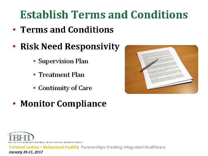 Establish Terms and Conditions • Risk Need Responsivity • Supervision Plan • Treatment Plan