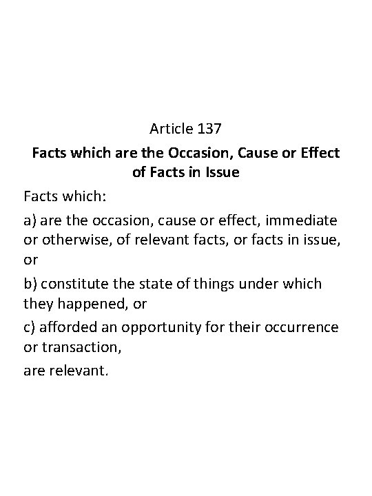 Article 137 Facts which are the Occasion, Cause or Effect of Facts in Issue