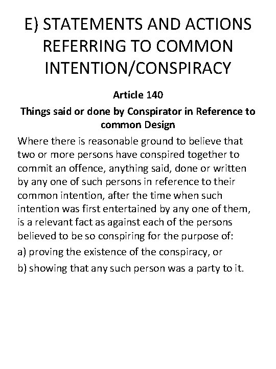 E) STATEMENTS AND ACTIONS REFERRING TO COMMON INTENTION/CONSPIRACY Article 140 Things said or done