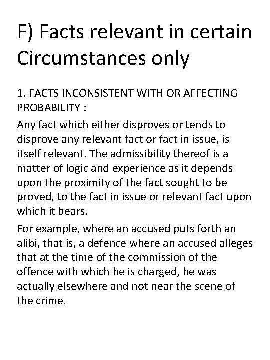 F) Facts relevant in certain Circumstances only 1. FACTS INCONSISTENT WITH OR AFFECTING PROBABILITY