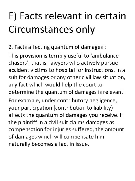 F) Facts relevant in certain Circumstances only 2. Facts affecting quantum of damages :