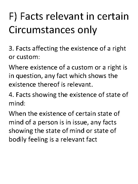 F) Facts relevant in certain Circumstances only 3. Facts affecting the existence of a