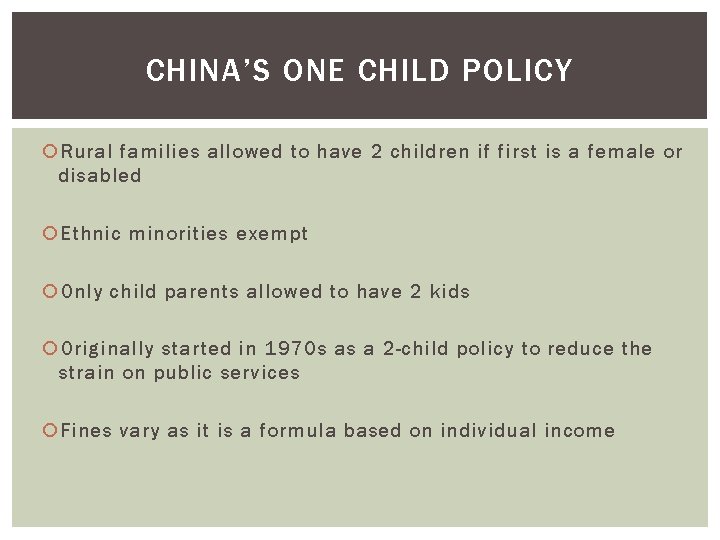CHINA’S ONE CHILD POLICY Rural families allowed to have 2 children if first is
