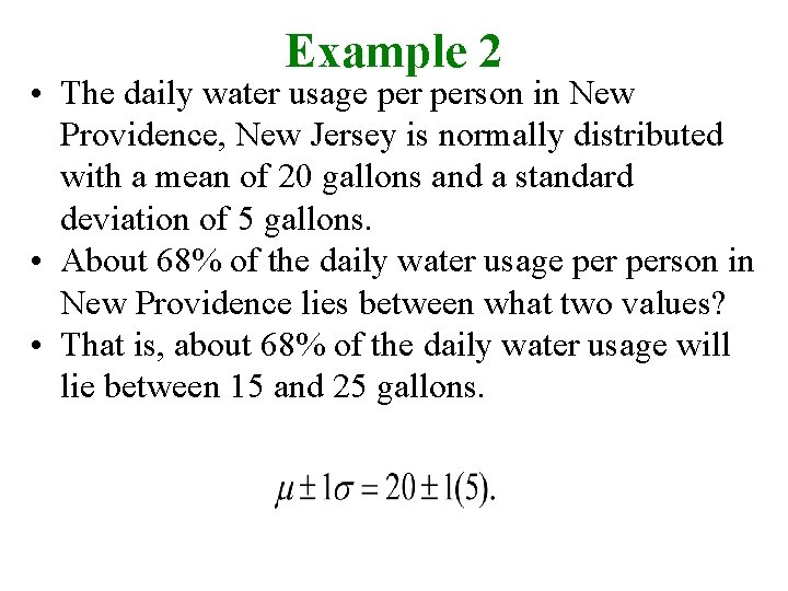 7 -11 Example 2 • The daily water usage person in New Providence, New
