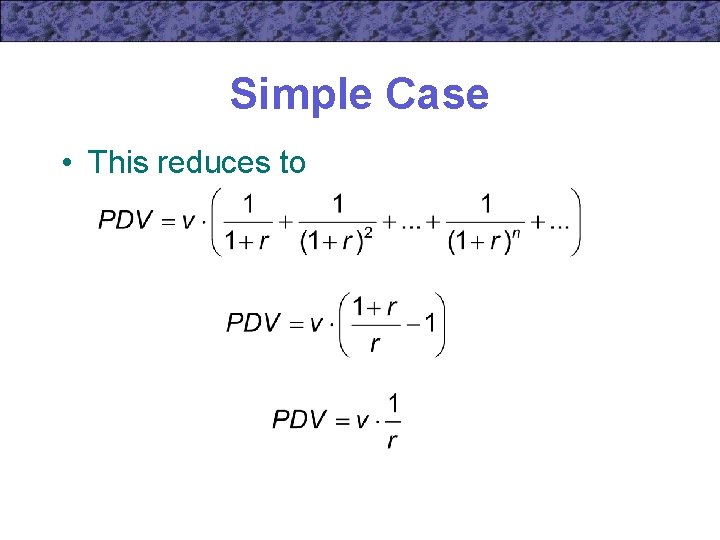 Simple Case • This reduces to 