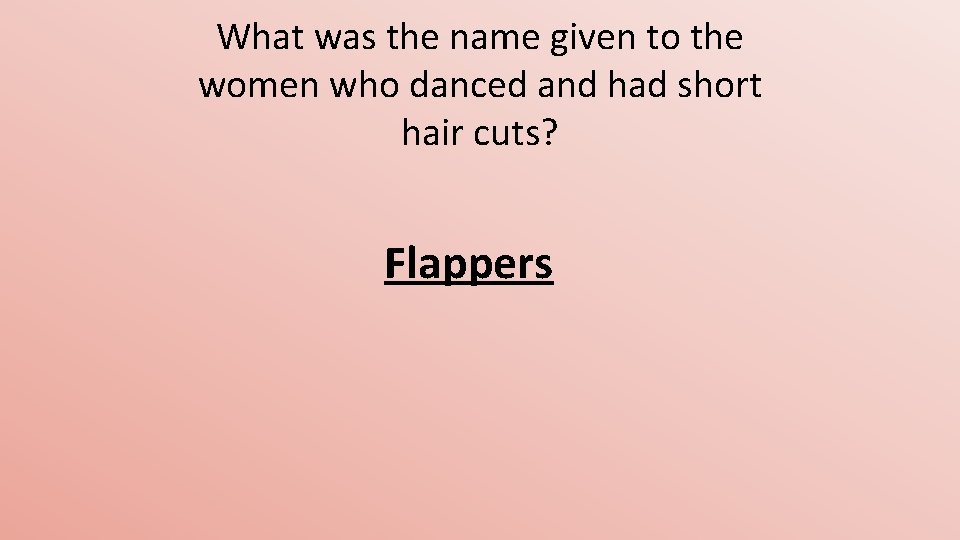 What was the name given to the women who danced and had short hair