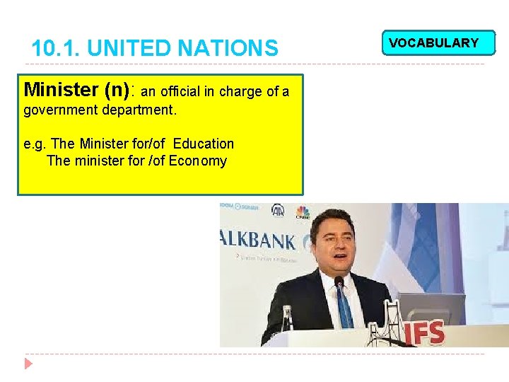 10. 1. UNITED NATIONS Minister (n): an official in charge of a government department.