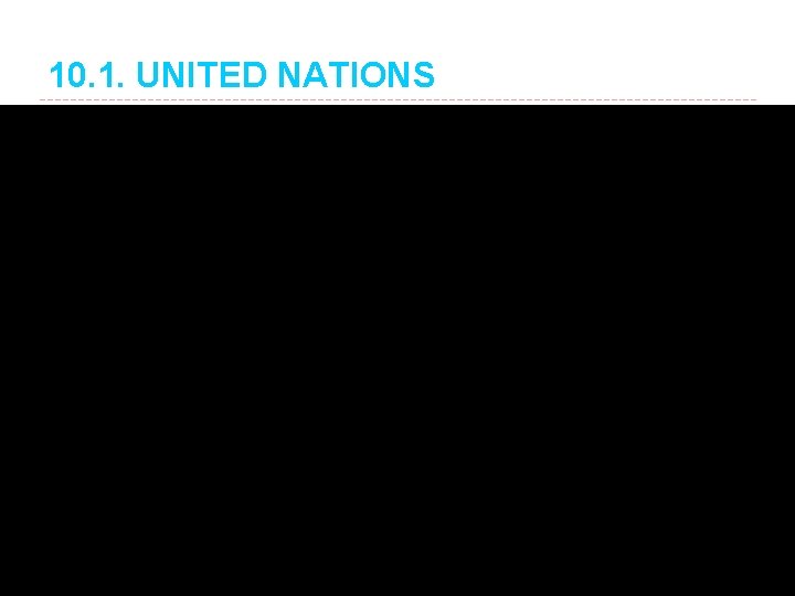 10. 1. UNITED NATIONS 