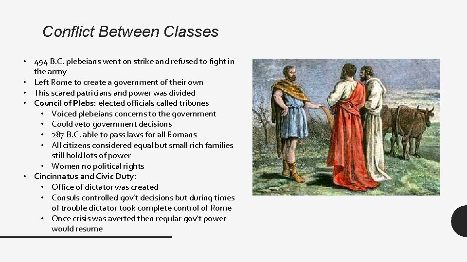 Conflict Between Classes • 494 B. C. plebeians went on strike and refused to