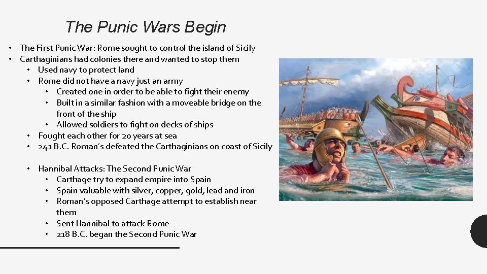 The Punic Wars Begin • The First Punic War: Rome sought to control the