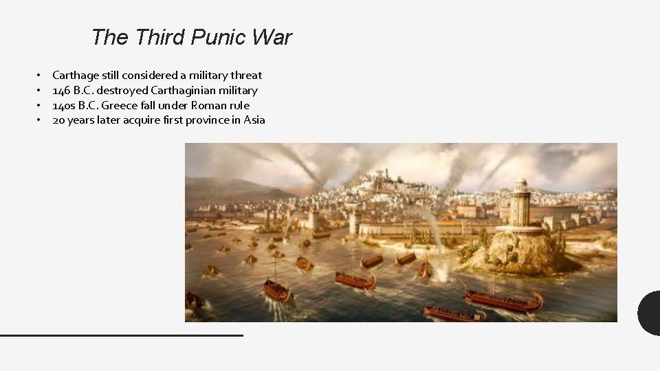 The Third Punic War • • Carthage still considered a military threat 146 B.