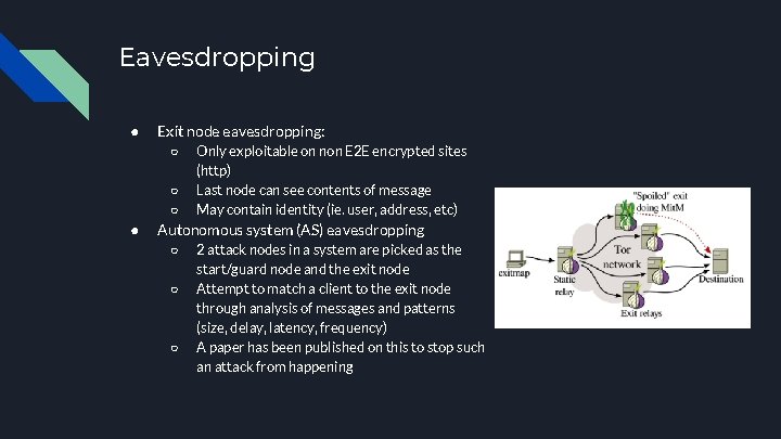 Eavesdropping ● Exit node eavesdropping: ○ ○ ○ ● Only exploitable on non E
