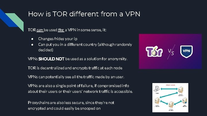 How is TOR different from a VPN TOR can be used like a VPN