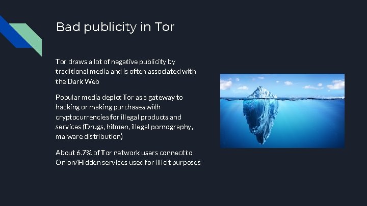 Bad publicity in Tor draws a lot of negative publicity by traditional media and