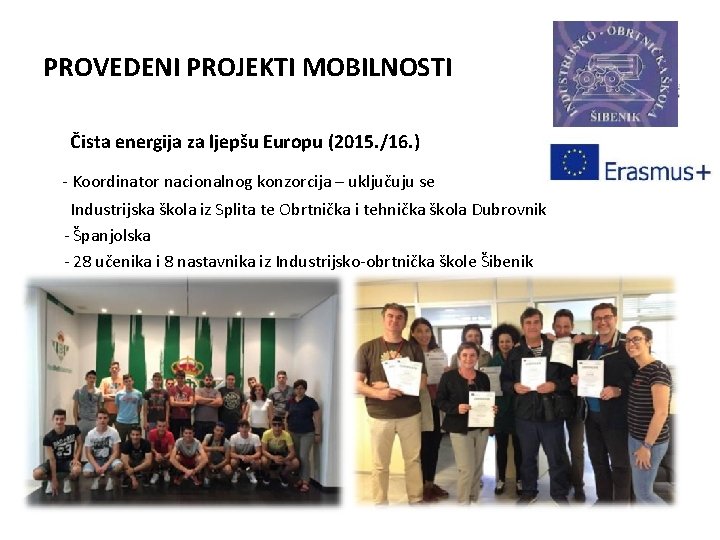 PROVEDENI PROJEKTI MOBILNOSTI Čista energija za ljepšu Europu (2015. /16. ) - Koordinator nacionalnog