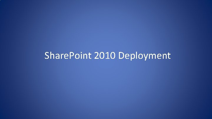 Share. Point 2010 Deployment Share. Point 2010 Deployment